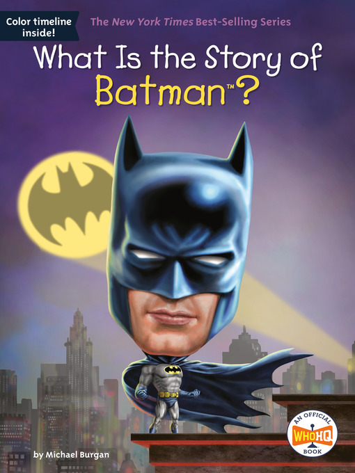 Title details for What Is the Story of Batman? by Michael Burgan - Wait list